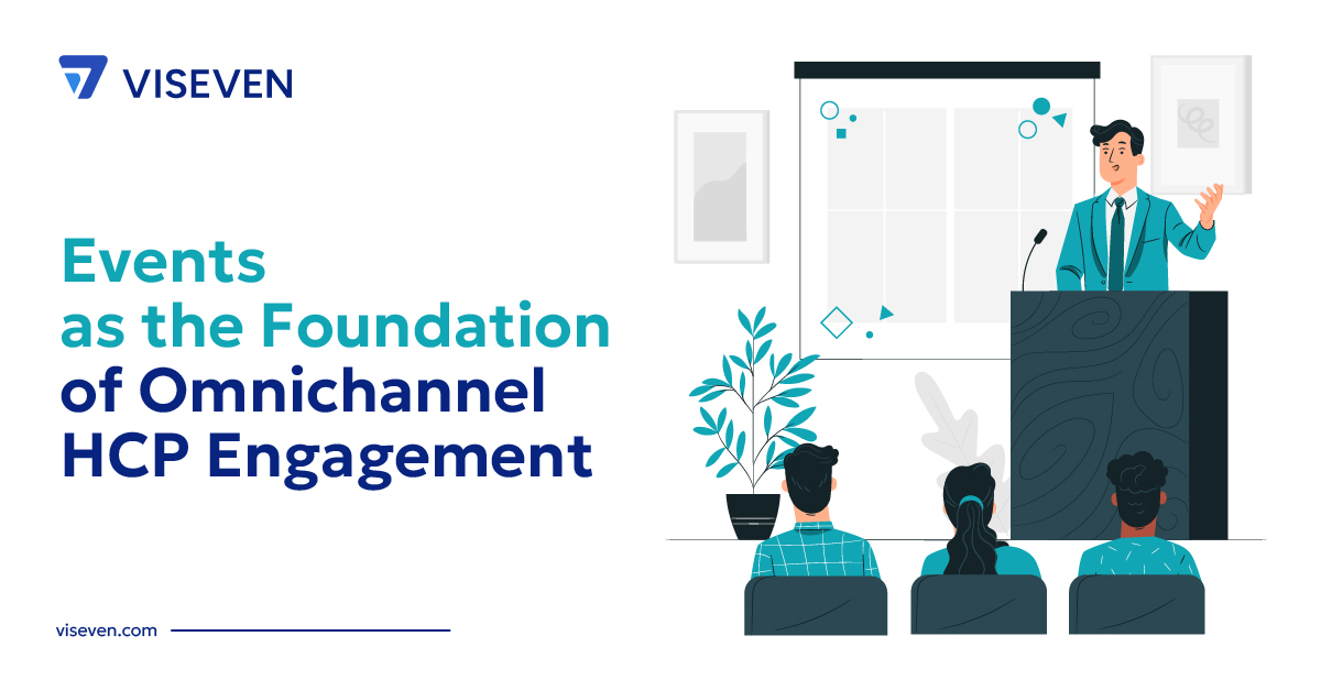 Events as the Foundation of Omnichannel HCP Engagement